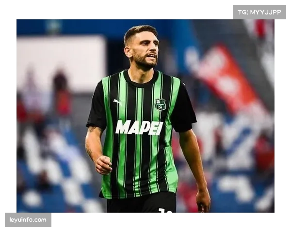 通讯：从萨索洛到意大利国家队，贝拉尔迪的坚持与转型